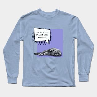 I'm not lazy I'm just very relaxed cat Long Sleeve T-Shirt